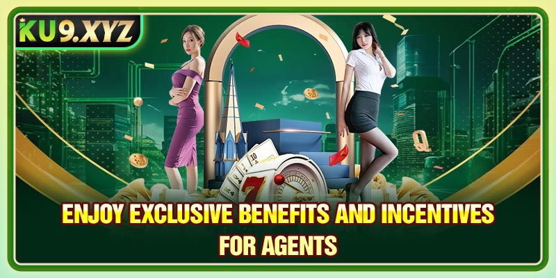 Enjoy exclusive benefits and incentives for agents