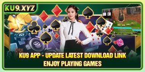 Ku9 App - Update Latest Download Link, Enjoy Playing Games