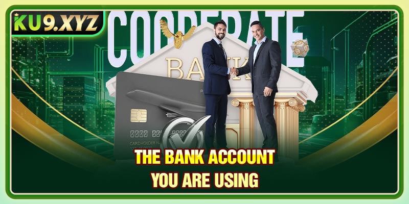 The bank account you are using