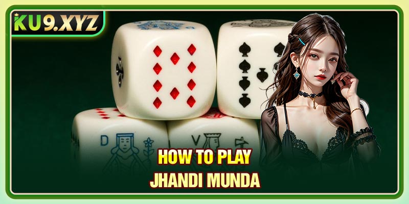 How to Play Jhandi Munda