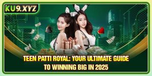 Teen Patti Royal: Your Ultimate Guide to Winning Big in 2025