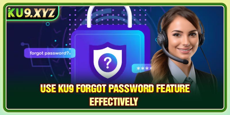 Use Ku9 forgot password feature effectively 